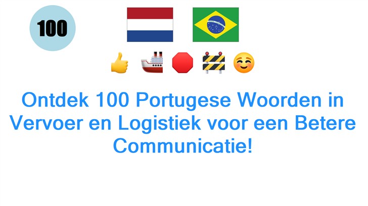 Ontdek 100 Portugese Woorden in Vervoer en Logistiek voor een Betere Communicatie!